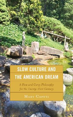 Slow Culture and the American Dream