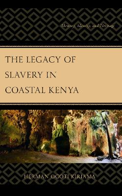 The Legacy of Slavery in Coastal Kenya