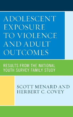 Adolescent Exposure to Violence and Adult Outcomes