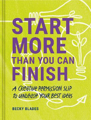 Start More Than You Can Finish