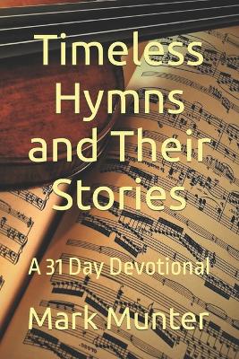 Timeless Hymns and Their Stories