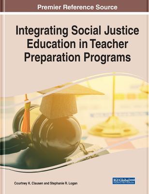 Integrating Social Justice Education in Teacher Preparation Programs