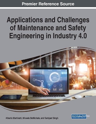 Applications and Challenges of Maintenance and Safety Engineering in Industry 4.0