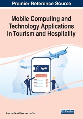 Mobile Computing and Technology Applications in Tourism and Hospitality