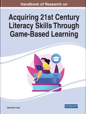 Acquiring 21st Century Literacy Skills Through Game-Based Learning