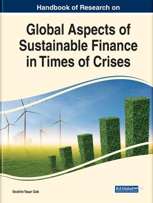 Global Aspects of Sustainable Finance in Times of Crises