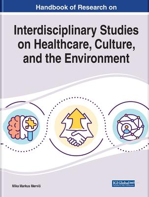 Interdisciplinary Studies on Healthcare, Culture, and the Environment