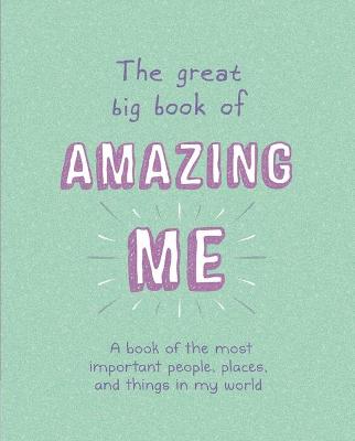 Great Big Book of Amazing Me