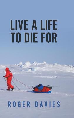 Live a Life To Die For