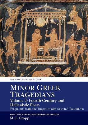 Minor Greek Tragedians, Volume 2: Fourth-Century and Hellenistic Poets