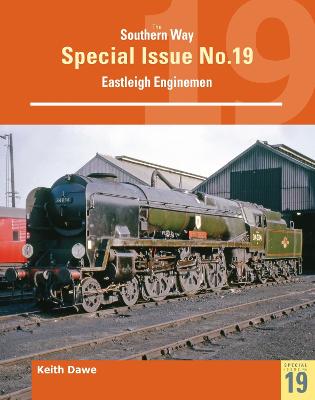 Southern Way Special 19 Eastleigh Enginemen