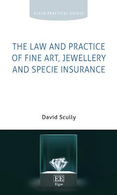 The Law and Practice of Fine Art, Jewellery and Specie Insurance