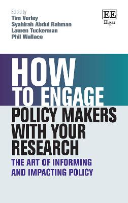 How to Engage Policy Makers with Your Research - The Art of Informing and Impacting Policy