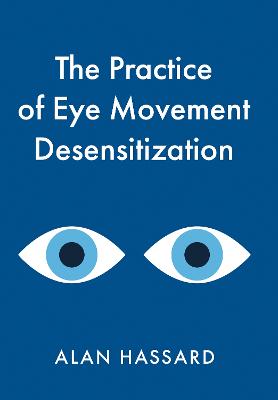 The Practice of Eye Movement Desensitization