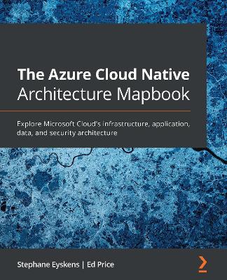 The The Azure Cloud Native Architecture Mapbook