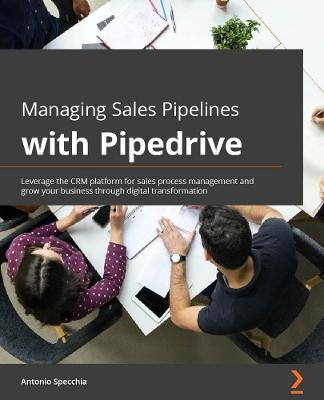 Managing Sales Pipelines with Pipedrive