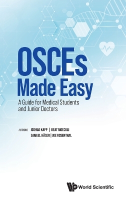 Osces Made Easy: A Guide For Medical Students And Junior Doctors