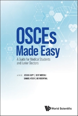 Osces Made Easy: A Guide For Medical Students And Junior Doctors