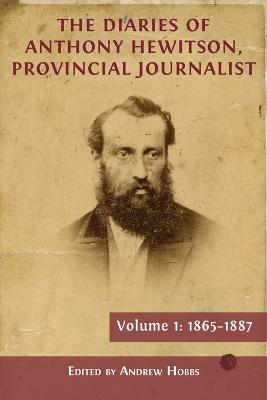 Diaries of Anthony Hewitson, Provincial Journalist, Volume 1