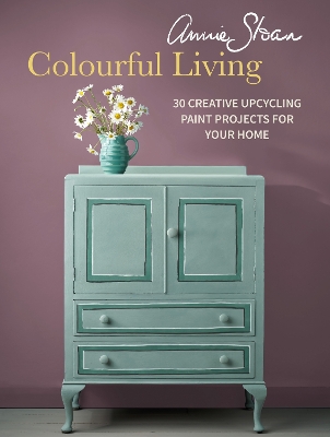 Annie Sloan Colourful Living