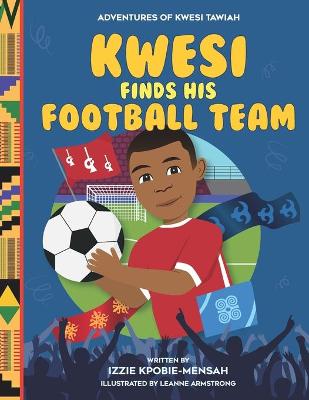 Kwesi Finds His Football Team