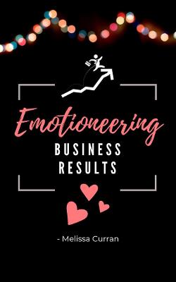 Emotioneering Business Results