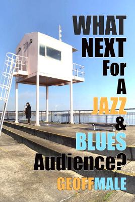 What Next for a Jazz and Blues Audience?