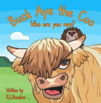 Buck Aye the Coo, who are you noo?