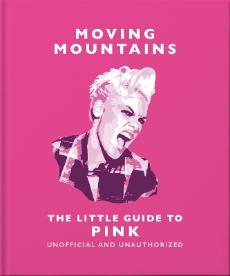 The Moving Mountains: The Little Guide to Pink