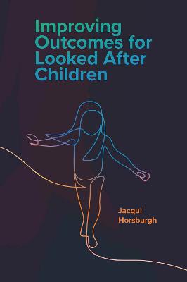 Improving Outcomes for Looked After Children