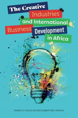 Creative Industries and International Business Development in Africa
