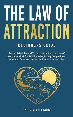 Law of Attraction-Beginners Guide