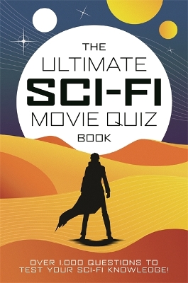 Ultimate Sci-Fi Movie Quiz Book