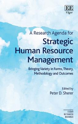 A Research Agenda for Strategic Human Resource Management