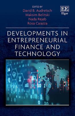 Developments in Entrepreneurial Finance and Technology