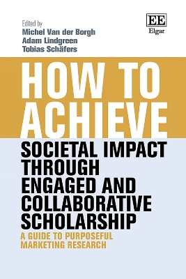 How to Achieve Societal Impact through Engaged and Collaborative Scholarship