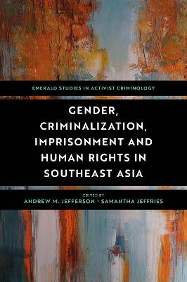 Gender, Criminalization, Imprisonment and Human Rights in Southeast Asia