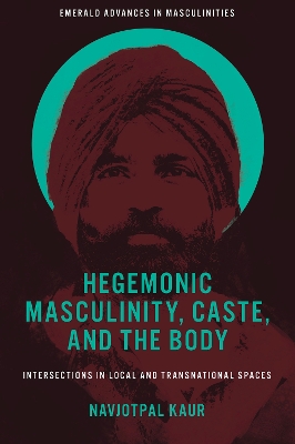 Hegemonic Masculinity, Caste, and the Body