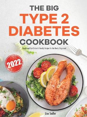 The Big Type 2 Diabetes Cookbook