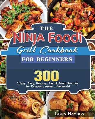 The Ninja Foodi Grill Cookbook for Beginners