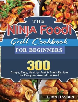 The Ninja Foodi Grill Cookbook for Beginners