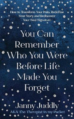 You Can Remember Who You Were Before Life Made You Forget