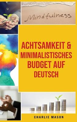 Achtsamkeit & Minimalistisches Budget Auf Deutsch