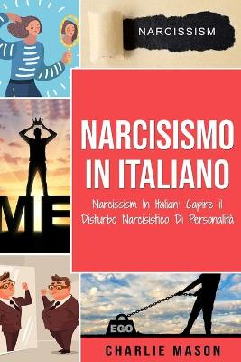 Narcisismo In italiano/ Narcissism In Italian
