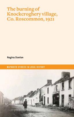 burning of Knockcroghery village, Co. Roscommon, 1921