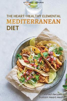 The Heart-Healthy Elemental Mediterranean Diet