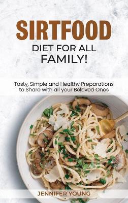 Sirtfood Diet for all family!