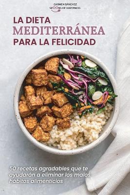 La dieta mediterranea para la felicidad