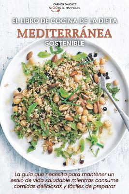 El libro de cocina de la dieta mediterranea sostenible