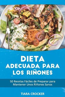 Dieta Adecuada para los Rinones